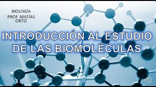 Introducción al estudio de las biomoléculas [upl. by Olimpia]