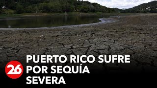 Puerto Rico sufre de sequía severa por primera vez en un año [upl. by Dib]