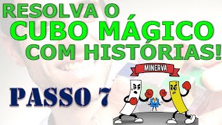 Como montar o cubo mágico com histórias 7º passo MINERVA [upl. by Gnos]