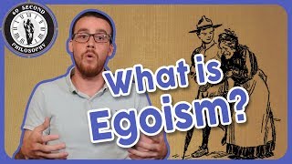 What is Egoism [upl. by Neumann]