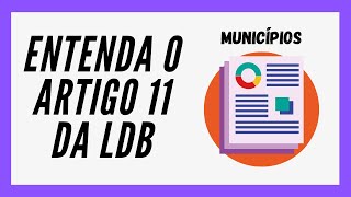 QUAIS SÃO AS INCUMBÊNCIAS DOS MUNICÍPIOS  LDB Art 11 ATUALIZADO [upl. by Berri964]