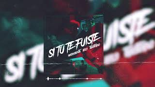 5050  Si Tu Te Fuiste Ft HoLy Mx TRASTORNO [upl. by Euqinomod397]