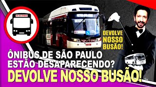 ÔNIBUS DA CIDADE DE SÃO PAULO ESTÃO DESAPARECENDO DEVOLVE NOSSO BUSÃO [upl. by Adalheid67]