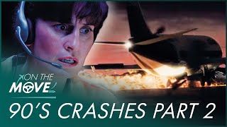 1990s Plane Crashes That Shook The World  MAYDAY 90s Marathon Part 2  On The Move [upl. by Cleti274]