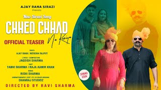 New Sarazi Song  Chhed Chhad Na Keriya  Ajay Rana  Nerisha Rajput  Official Teasar [upl. by Eikcir]