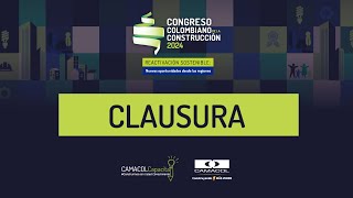 CLAUSURA CONGRESO COLOMBIANO DE LA CONSTRUCCIÓN 2024 [upl. by Bevus]