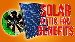 Benefits of Solar Attic Fans [upl. by Anitsihc]