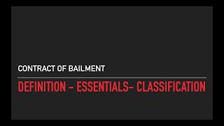 Contract of Bailment  Definition  Essential Elements  Classification  Part I  Malayalam lecture [upl. by Rimaj]