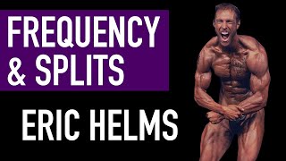 DR ERIC HELMS Best Workout Split amp Training Frequency [upl. by Couchman331]