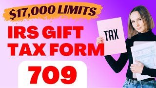 IRS Gift Tax Form 709 2023 17000 Annual Gift Tax Exclusion All Details ⏬👇 [upl. by Ebsen]