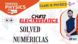 NUMERICLAS  CHAPTER 12  ELECTROSTATICS  CLASS 12 PHYSICS  100 UNDERSTANDING [upl. by Ahsieit]