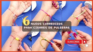 DIY 6 NUDOS CORREDIZOS Para CERRAR PULSERAS De HILO [upl. by Eram]