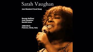 Sarah Vaughan  Jazz Standard Vocal Songs 19880801 Palermo Sicily Italy [upl. by Eaves]