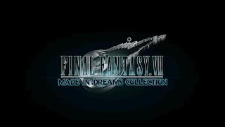 Final Fantasy VII Made In Dreams Collection [upl. by Attelrac]