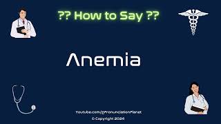 How to Pronounce Anemia CORRECTLY in English  How to Say Anemia  Pronunciation Planet [upl. by Gnok]