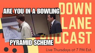 Are You Stuck in a Bowling Pyramid Scheme  Down Lane Podcast  S5 E6 [upl. by Gaivn]