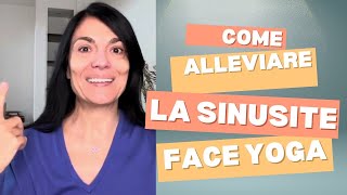 Allevia la SINUSITE con lo YOGA FACCIALE  Sinus face yoga relief [upl. by Eloccin217]