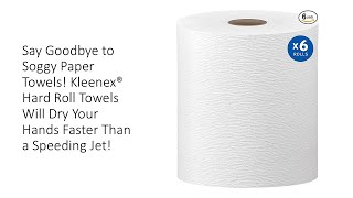 Say Goodbye to Soggy Paper Towels Kleenex Hard Roll Towels Will Dry Hands Faster Than Speeding Jet [upl. by Attey]