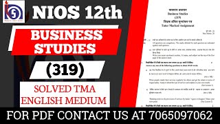 NIOS Class 12 Business Studies 319 TMA  NIOS 12 CLASS business Studies Solved TMA for 2024 [upl. by Junko]