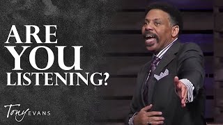 When God Speaks We Must Listen  Tony Evans Sermon [upl. by Phelps31]