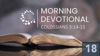 Morning devotional  Colossians 31415 [upl. by Aleel]