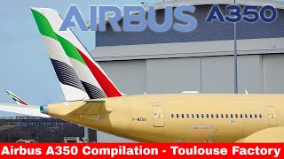 AIRBUS A350  Toulouse Airbus Factory compilation  Emirates Singapore Delta Japan Airl 2024 [upl. by Alyal]