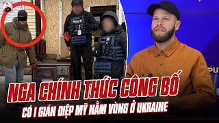 NGA CÔNG BỐ CHÍNH THỨC CÓ 1 GIÁN ĐIỆP MỸ NẰM VÙNG Ở UKRAINE [upl. by Leunamme]