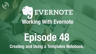 Working With Evernote  Ep 48  Creating amp Using Template [upl. by Vidovik]