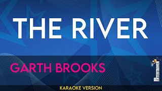 The River  Garth Brooks KARAOKE [upl. by Learrsi]