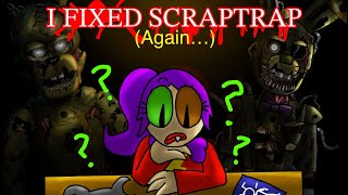 I FIXED Scraptrap again… Scraptrap’s design the Scrap Baby principle and new redesign fnaf6 [upl. by Clair219]