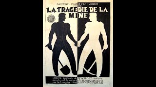 1931 LA TRAGEDIE DE LA MINE KAMERADSCHAFT [upl. by Cutler]