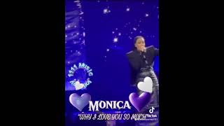 Monica “WHY I LOVE YOU SO MUCH” [upl. by Nette]