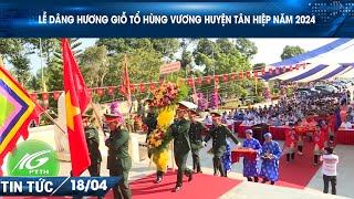 Lễ dâng hương Giỗ Tổ Hùng Vương huyện Tân Hiệp năm 2024 I THKG [upl. by Kaehpos]