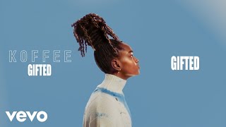 Koffee  Gifted Official Audio [upl. by Llenreb264]