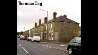 Thurnscoe Song [upl. by Halvaard]