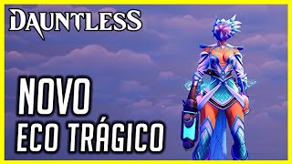 Dauntless O Novo Eco Trágico [upl. by Magnus682]