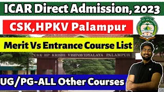 ICAR Direct Admission 2023 🔥  CSKHPKV Palampur HP Merit Admission  All Eligible  CUET ICAR 2023 [upl. by Eioj837]