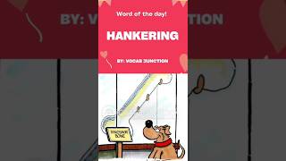 Word of the day HANKERING 🍰 🍕🍫 trending shorts vocabulary [upl. by Rhiamon]