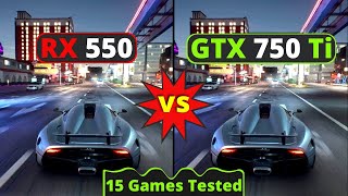 GTX 750 Ti vs RX 550  15 Games Tested  The Biggest Comparison [upl. by Twyla]