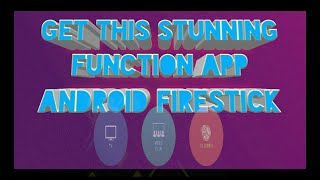 GET THIS STUNNING AND AMAZING FUNCTION APP ANDROID FIRESTICK 2024 [upl. by Zetta]