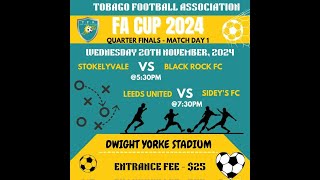 TFA FA Cup Stokely Vale vs Black Rock FC and Leeds United vs Sideys FC [upl. by Ylrehc616]