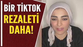 BİR TİKTOK REZALETİ DAHA [upl. by Corry]