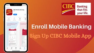 CIBC  Register for Mobile and Online Banking  Enroll  Sign Up CIBC Mobile app [upl. by Naxor]