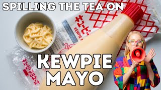 Spilling the Tea on  Kewpie Japanese Mayonnaise [upl. by Anotyal283]