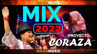 PROYECTO CORAZA  MEGA MIX 2022 [upl. by Masterson]