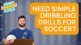 3 Soccer Dribbling Drills in 3 Minutes  Coaches Crash Course [upl. by Sterling]