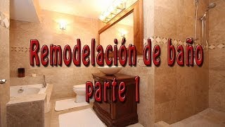 Remodelación de un baño parte 1  Derrumbe y fontanería [upl. by Barren273]