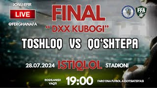 FFA  DXX KUBOGI  FINAL  TOSHLOQ VS QOSHTEPA  LIVE [upl. by Atiluj159]