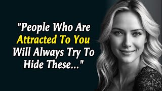 People Who Are Attracted To You Will Always Try To Hide These Signs [upl. by Veradia]