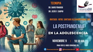 La Postpandemia en la adolescencia  Tecnopia [upl. by Anirahtak]